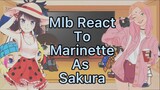 Mlb react to marinette as sakura