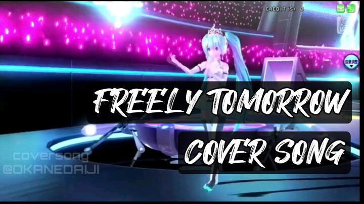 FREELY TOMORROW - OKANEDAIJI SONG COVER