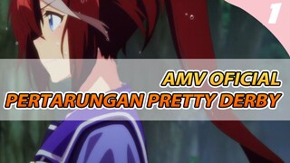 AMV Oficial Pertarungan Pretty Derby