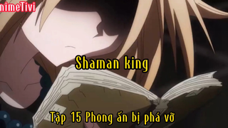 Shaman king _Tập 15 Phong ấn bị phá vỡ