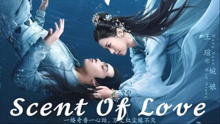 Scent Of Love (2022) Episode 10 | English Sub.