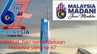 selamat hari Kebangsaan Malaysia yg ke 67