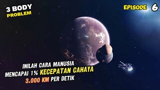 MENUJU PROXIMA CENTAURI B DENGAN 1 % KECEPATAN CAHAYA  - ALUR CERITA FILM 3 BODY PROBLEM EPISODE 6