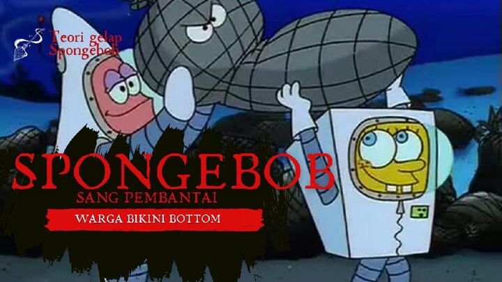 Inilah Bukti Spongebob Menghabisi Warga Bikini Bottom 😳