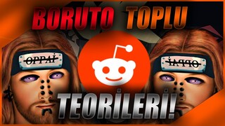 BORUTO TOPLU TEORİLER!