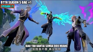 BTTH SEASON 5 EPISODE 71 SUB INDO - Xiao Yan Mode Dewa Bantai Semua Dou Huang