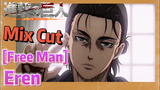 [Attack on Titan]  Mix Cut | [Free Man]   Eren