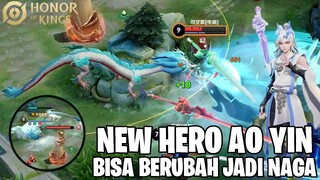 NEW HERO AO YIN - BASIC ATTACK NYA BISA GANTI2 ELEMEN DAN BISA BERUBAH JADI NAGA! HONOR OF KINGS