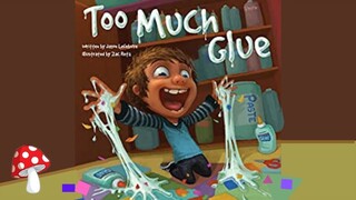 🧴Too Much Glue(Read Aloud) | Storytime by Jason Lifebvre *Miss Jill