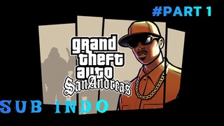 GTA(Grand Theft Auto) San Andreas - #part 1 Sub indo