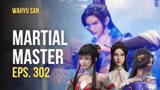 Martial Master Eps.302 Sub Indo Terbaru