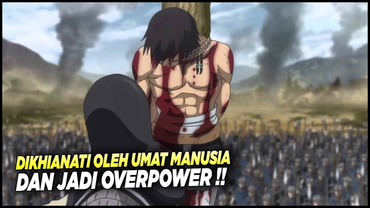 10 Anime Dengan MC Yang Jadi Overpower Setelah Dikhianati Oleh Umat Manusia‼️