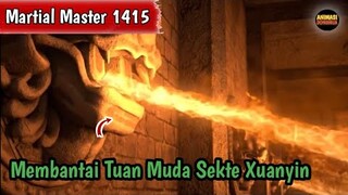 Martial Master 1415 ‼️Membantai Tuan Muda Sekte Xuanyin