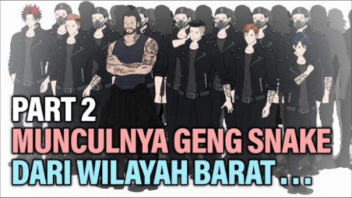 MUNCULNYA GENG SNAKE DARI WILAYAH BARAT PART 2 - Animasi Drama Series