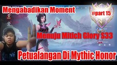 Mengabadikan Moment Menuju Mitich Glory - Petualangan Di Mythic Part 15