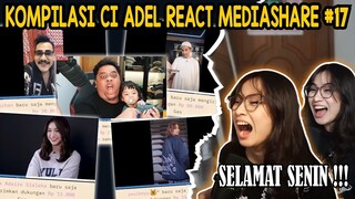 KOMPILASI REACT MEDIASHARE ADEL #17 - SELAMAT SENIN