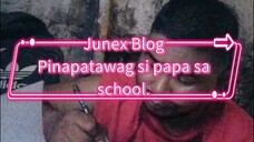 Pinatawag si papa sa school.