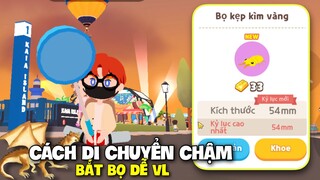 Play Together | Muốn Bắt Nhiều Bọ Kẹp Kìm Vàng Thì Phải Di Chuyển Chậm Như Rùa