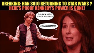 Han Solo Returns to Star Wars! PROOF Kathleen Kennedy's Power is GONE!