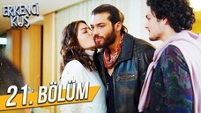 Erkenci Kuş VOSTFR - Episode 21