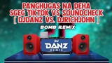 DISCOBUDOTS - Panghugas na deha sgeg tiktok vs Sound Check (Bomb Remix)