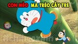 Con Mèo Mà Trèo Cây Cau | Doraemon Bắt Thú | #CHIHEOXINH | #1203