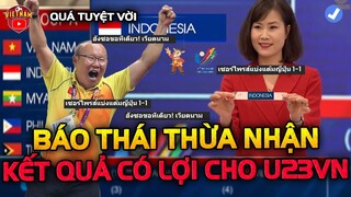 Vừa Biết Kết Quả Chia Bảng Seagame, Báo Thái Lan Thừa Nhận Lợi Thế Của U23 Việt Nam