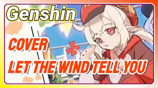 [Genshin  Cover]Mari dengarkan "Let the Wind Tell You"！