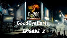 Good Bye Earth (Hindi Dubbed) Episode 2__by CN-Kdramas.