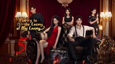 Marry To The Enemy Of My Enemy ~ 5
