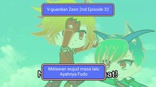 V-guardian Zeon 2nd Episode 32 melawan wujud masa lalu Ayahnya Fudo