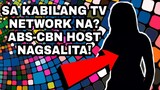 SA KABILANG TV NETWORK NA? ABS-CBN HOST NAGSALITA NAGALABAS NG SALOOBIN MATAPOS HINDI NA BABALIK!