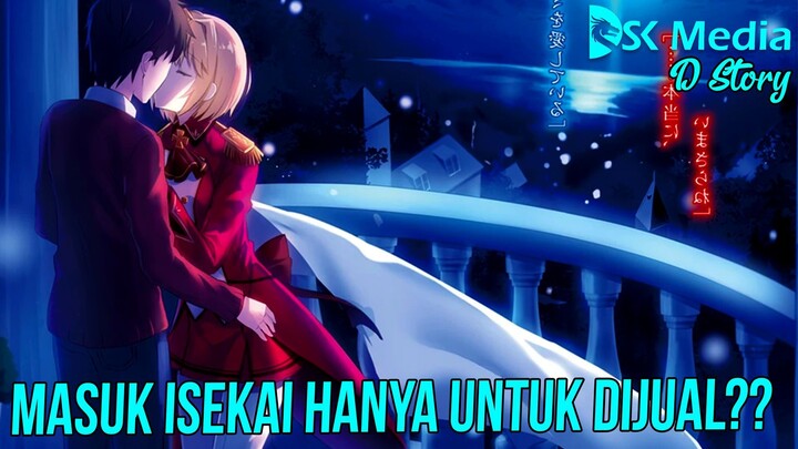 Masuk Isekai untuk dijual?? | D-Story