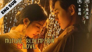 Mutual Redemption Love 2023 | Ep. 17-18 [ENG SUB]