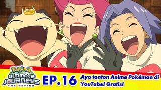 Pokémon Ultimate Journeys: The Series | EP16 |  Pokémon Indonesia