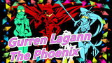Gurren Lagann|[Epic]MAD-The Phoenix