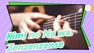 [Kimi no Na wa.] OST Zenzenzense | Edward Ong | Gitar Fingerstyle (VIDEO RESMI)_1