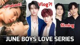 Upcoming series, Vlogs, and Updates of BL series this JUNE
