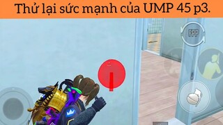 thử lại sức mạnh của ump 45 phần 3