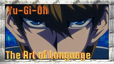 Yu-Gi-Oh| The Art of Language---Seto Kaiba
