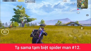 Tạ sama tạm biệt spiderman p12