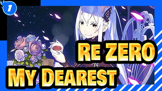 [Re:ZERO/MAD] ～My Dearest～_1