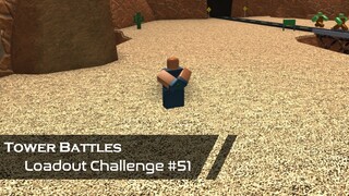 Holy Hand Grenadier From Antioch | Loadout Challenges #51 | Tower Battles [ROBLOX]