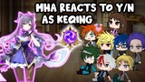 MHA/BNHA Reacts to y/n as Keqing (Genshin Impact) || Gacha Club || Part 3