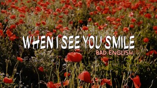 Bad English - When I See You Smile (Lyrics)