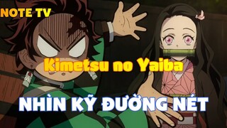 Kimetsu no Yaiba_Nhìn kỹ đường nét