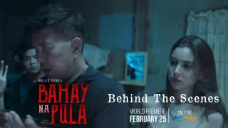 BAHAY NA PULA | Behind-the-Scenes | Streaming exclusively on Vivamax