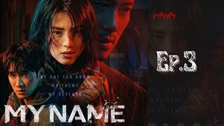 My Name Ep.3 Sub Indo | Kdrama