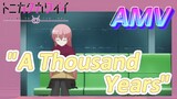 [Tonikaku Kawaii] AMV | "A Thousand Years"