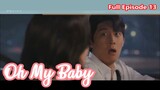 Oh My Baby Episode 13 Tagalog Dub